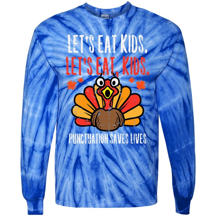 Turkey Lets Eat Thanksgiving Teacher Tie-Dye Long Sleeve Shirt