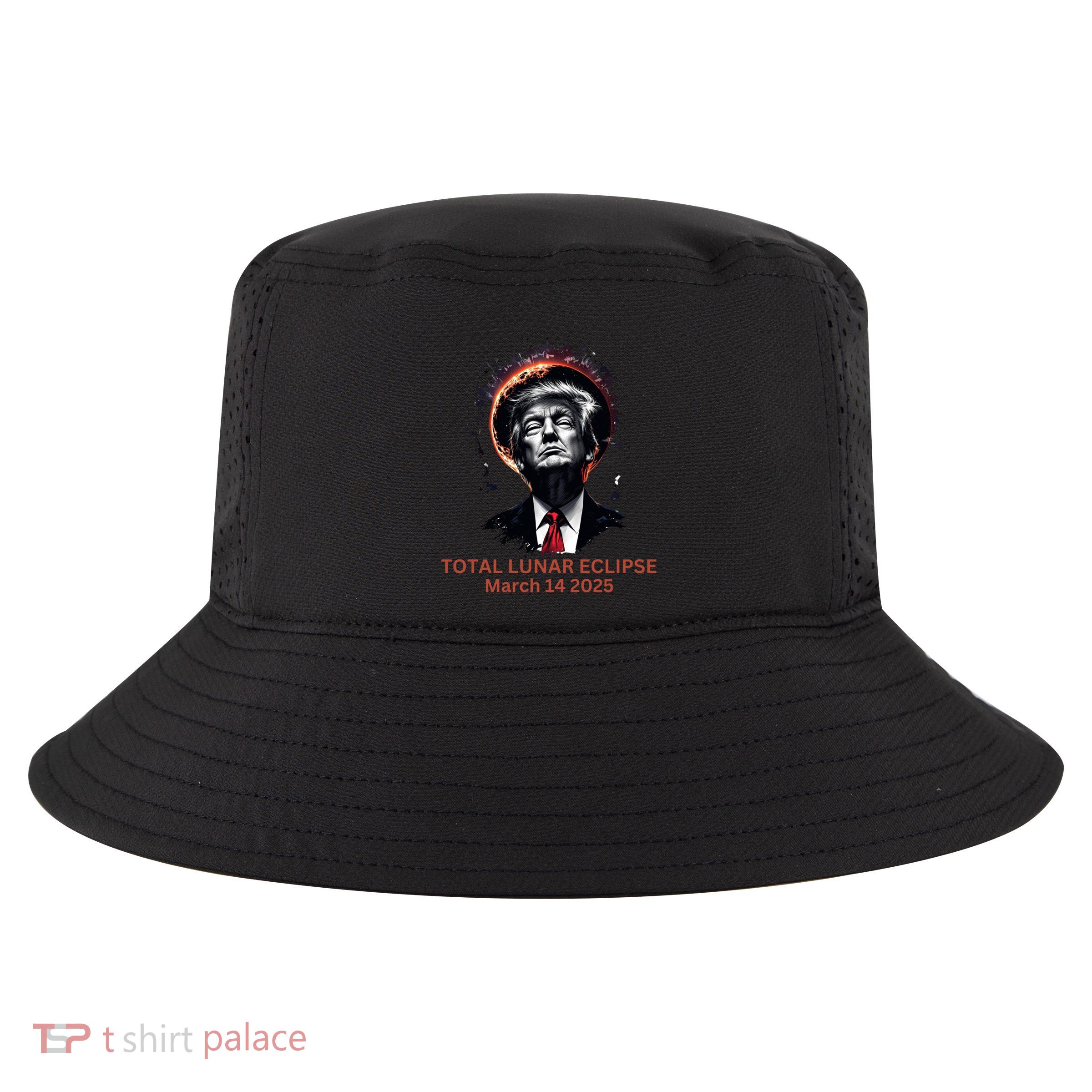 Total Lunar Eclipse March 14 2025 Funny Donald Trump Moon Cool Gift Cool Comfort Performance Bucket Hat