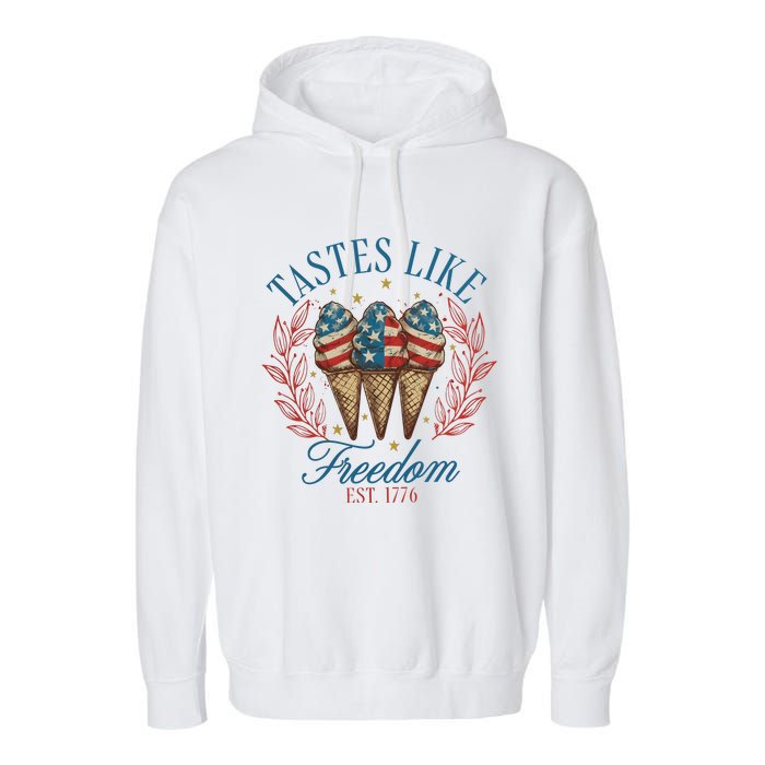 Tastes Like Freedom 4th Of July Garment-Dyed Fleece Hoodie