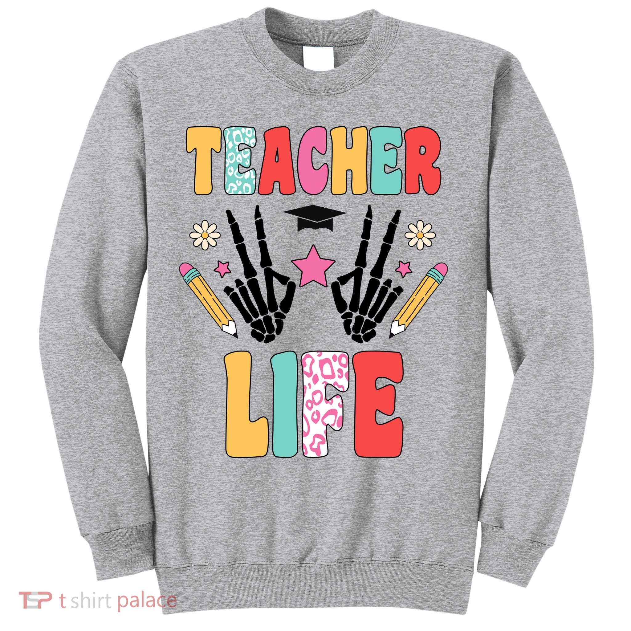 Teacher Life Fun School Sweatshirt