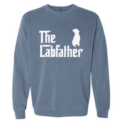 The Lab Father Funny Labrador Dad Gift Garment-Dyed Sweatshirt