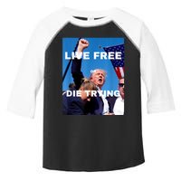 Trump Live Free Or Die Trying Toddler Fine Jersey T-Shirt