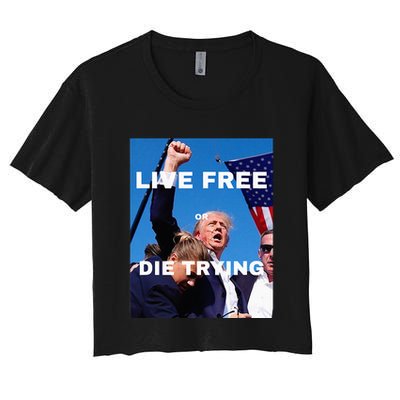 Trump Live Free Or Die Trying Crop Top