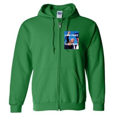 Trump Live Free Or Die Trying Full Zip Hoodie