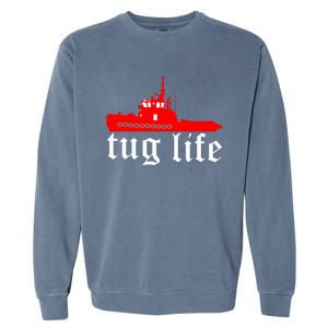 TUG LIFE funny tugboat Garment-Dyed Sweatshirt