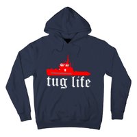 TUG LIFE funny tugboat Hoodie