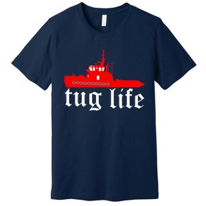 TUG LIFE funny tugboat Premium T-Shirt