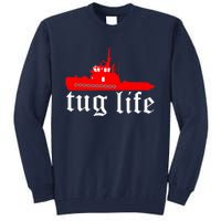 TUG LIFE funny tugboat Tall Sweatshirt