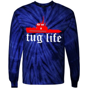 TUG LIFE funny tugboat Tie-Dye Long Sleeve Shirt