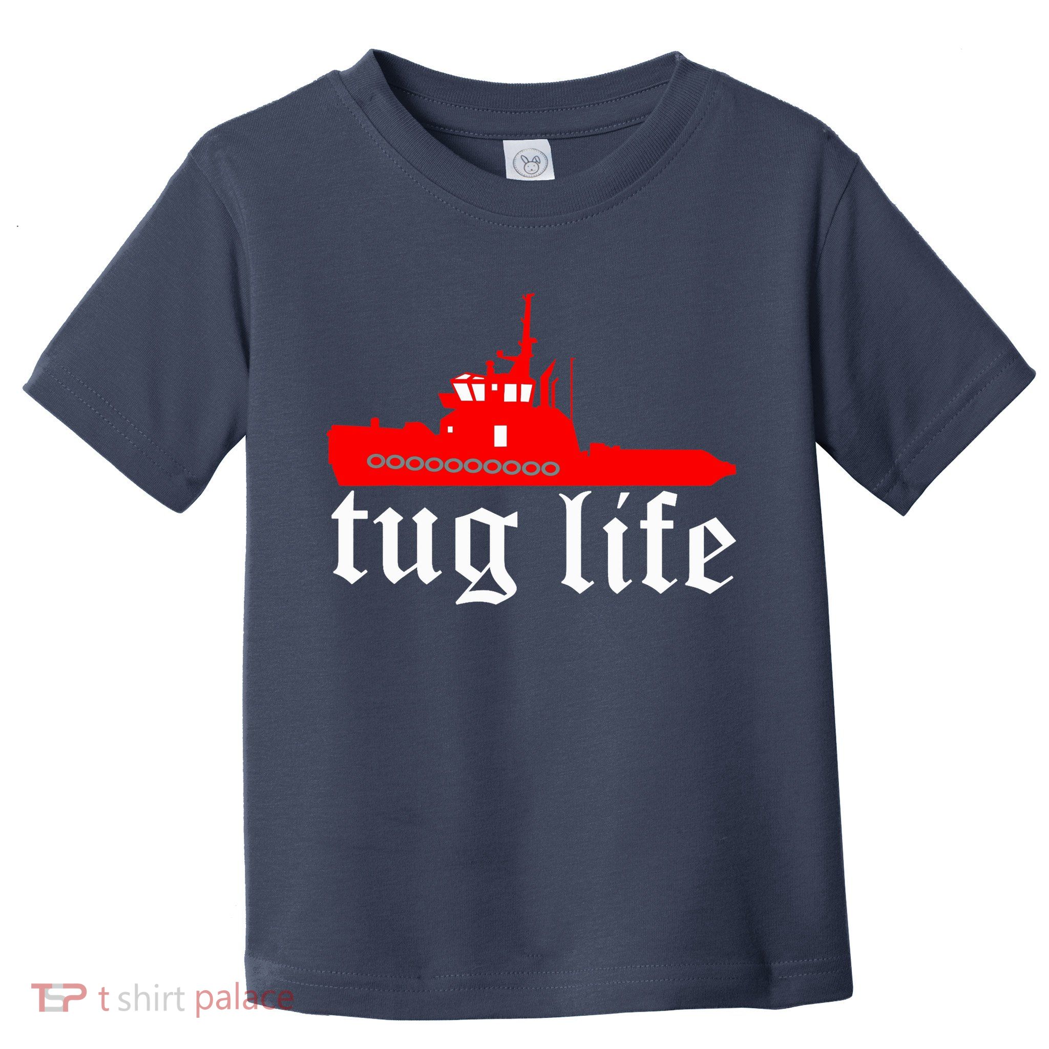 TUG LIFE funny tugboat Toddler T-Shirt