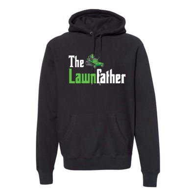 The Lawnfather Funny Lawn Mowing Premium Hoodie