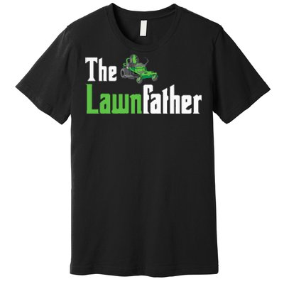 The Lawnfather Funny Lawn Mowing Premium T-Shirt