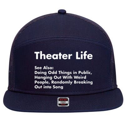 Theater Life Funny Drama Actor Actress Gifts 7 Panel Mesh Trucker Snapback Hat