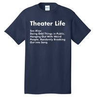 Theater Life Funny Drama Actor Actress Gifts Tall T-Shirt