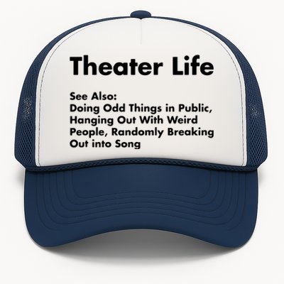 Theater Life Funny Drama Actor Actress Gifts Trucker Hat