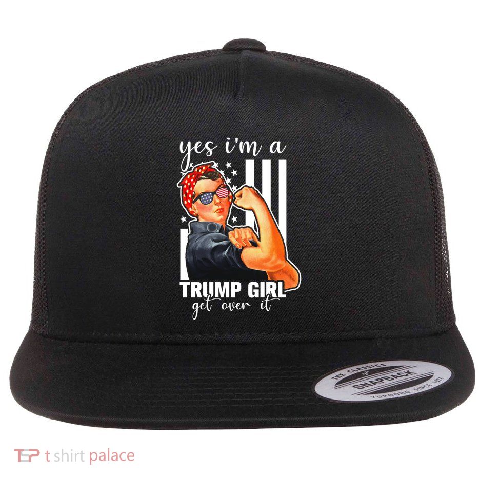 Trump Lovers Funny Gift Yes IM A Trump Get Over It Gift Flat Bill Trucker Hat