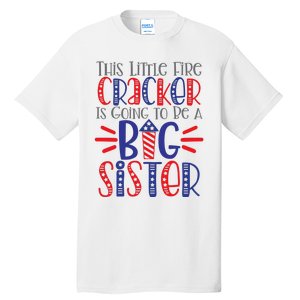 This Little Firecracker Is Going To Be A Big Sister Tall T-Shirt