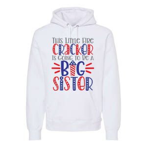 This Little Firecracker Is Going To Be A Big Sister Premium Hoodie