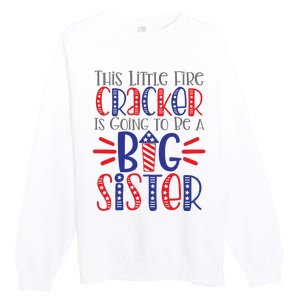 This Little Firecracker Is Going To Be A Big Sister Premium Crewneck Sweatshirt