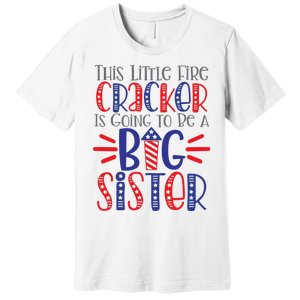 This Little Firecracker Is Going To Be A Big Sister Premium T-Shirt