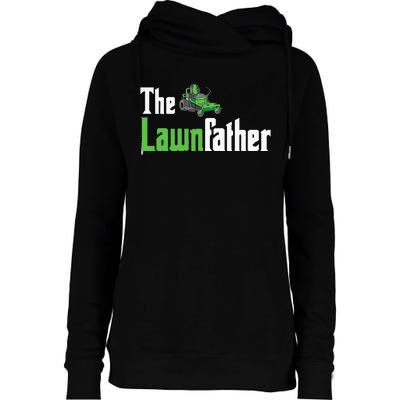 The Lawnfather Funny Lawn Mowing Womens Funnel Neck Pullover Hood