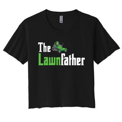 The Lawnfather Funny Lawn Mowing Women's Crop Top Tee