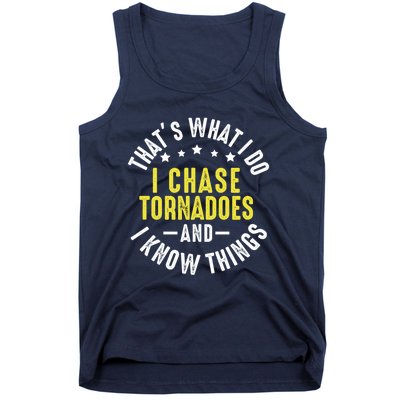 Tornadoes Lover Funny Tornado Chaser Storm Chasing Tank Top