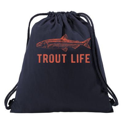 Trout Life  Fly Fishing Funny Fishing Gift Drawstring Bag