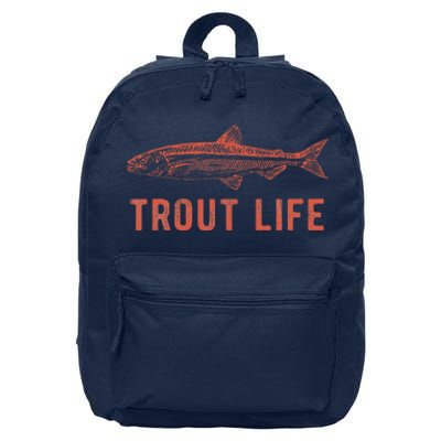 Trout Life  Fly Fishing Funny Fishing Gift 16 in Basic Backpack