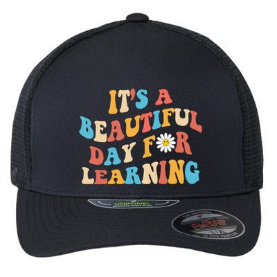 Teacher Life Gift Its A Beautiful Day Flexfit Unipanel Trucker Cap