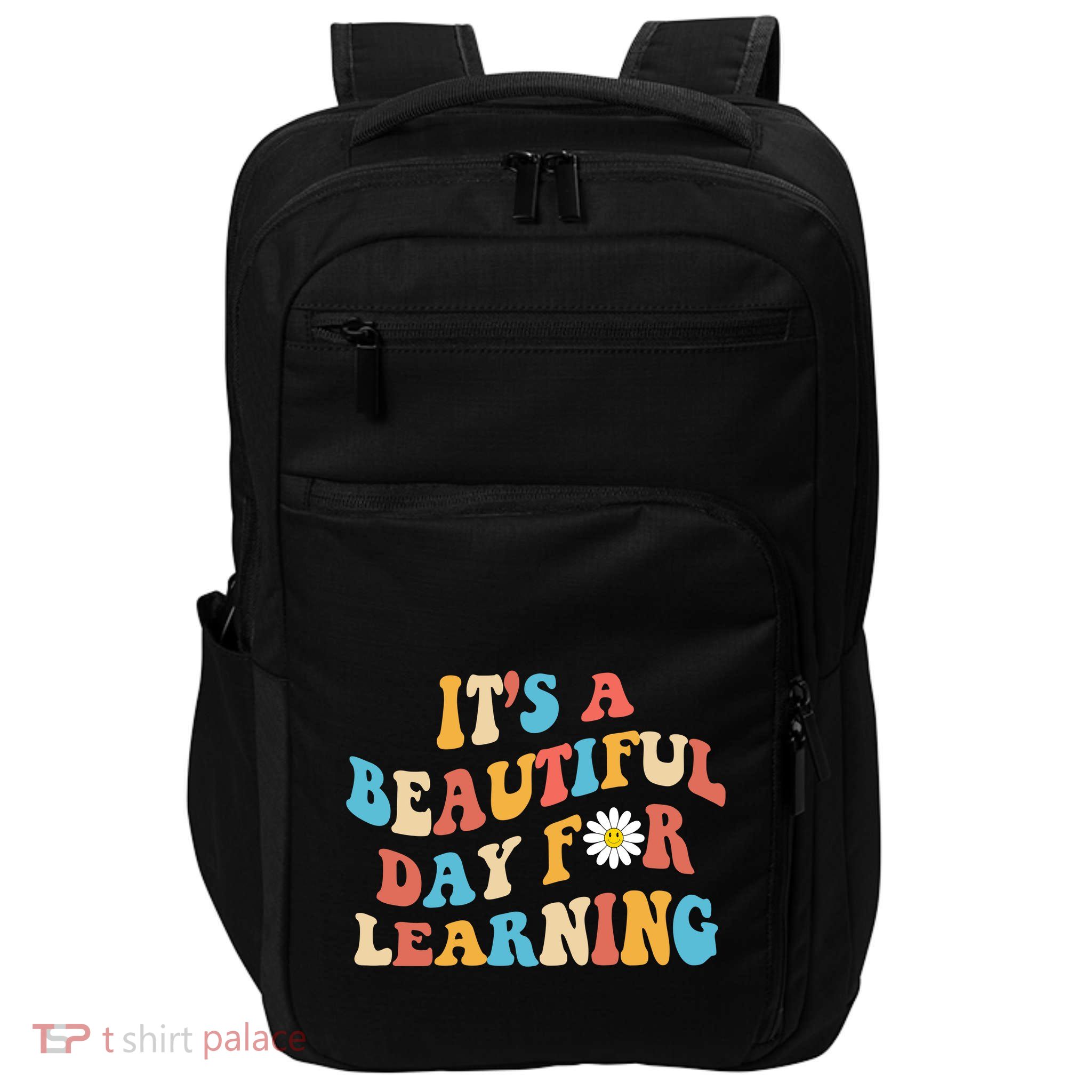 Teacher Life Gift Its A Beautiful Day Impact Tech Backpack