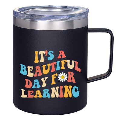 Teacher Life Gift Its A Beautiful Day 12oz Stainless Steel Coffee Mug