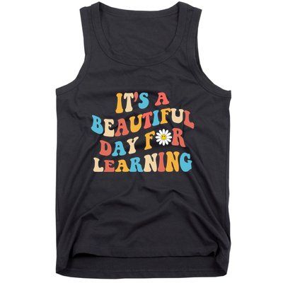 Teacher Life Gift Its A Beautiful Day Tank Top