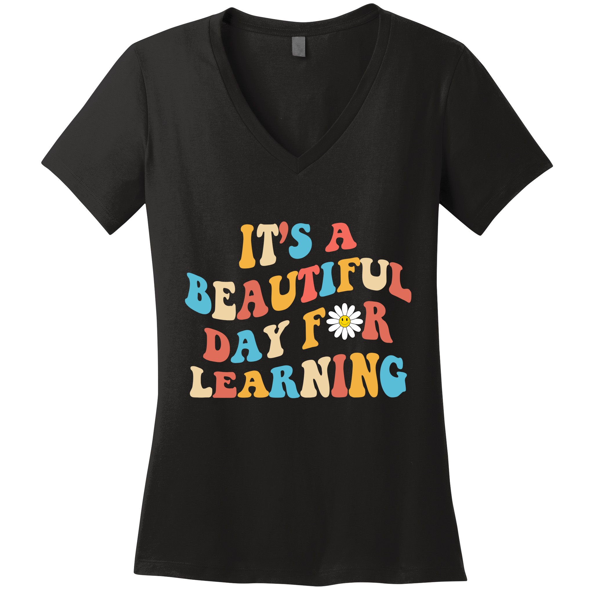 Teacher Life Gift Its A Beautiful Day Women's V-Neck T-Shirt