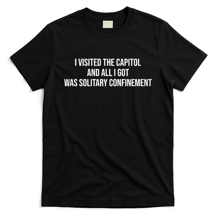 The Lectern Guy Wearing I Visited The Capitol And All I Got Was Solitary Confine T-Shirt