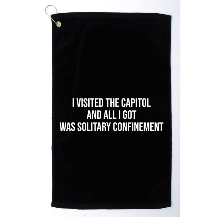 The Lectern Guy Wearing I Visited The Capitol And All I Got Was Solitary Confine Golf Towel