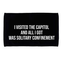 The Lectern Guy Wearing I Visited The Capitol And All I Got Was Solitary Confine Microfiber Hand Towel