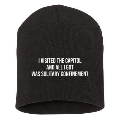 The Lectern Guy Wearing I Visited The Capitol And All I Got Was Solitary Confine Short Acrylic Beanie