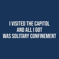 The Lectern Guy Wearing I Visited The Capitol And All I Got Was Solitary Confine Infant Baby Jersey Bodysuit