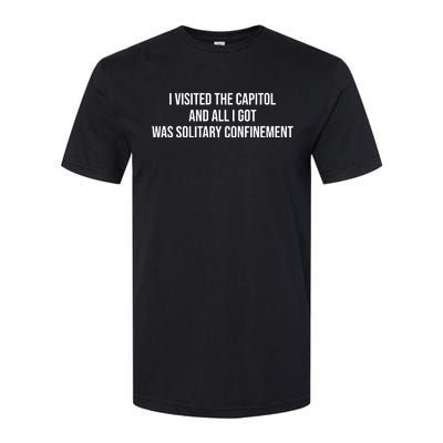 The Lectern Guy Wearing I Visited The Capitol And All I Got Was Solitary Confine Softstyle CVC T-Shirt