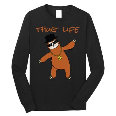 Thug Life Gangsta Sloth Long Sleeve Shirt