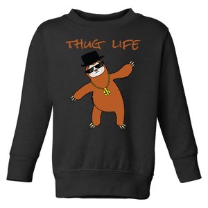 Thug Life Gangsta Sloth Toddler Sweatshirt