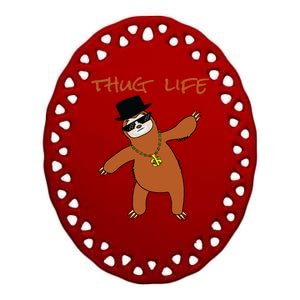 Thug Life Gangsta Sloth Ceramic Oval Ornament