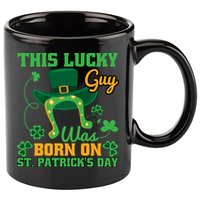This Lucky Guy Was Born On St Patricks Day Funy Shamrocks 11oz C Handle Ceramic Mug