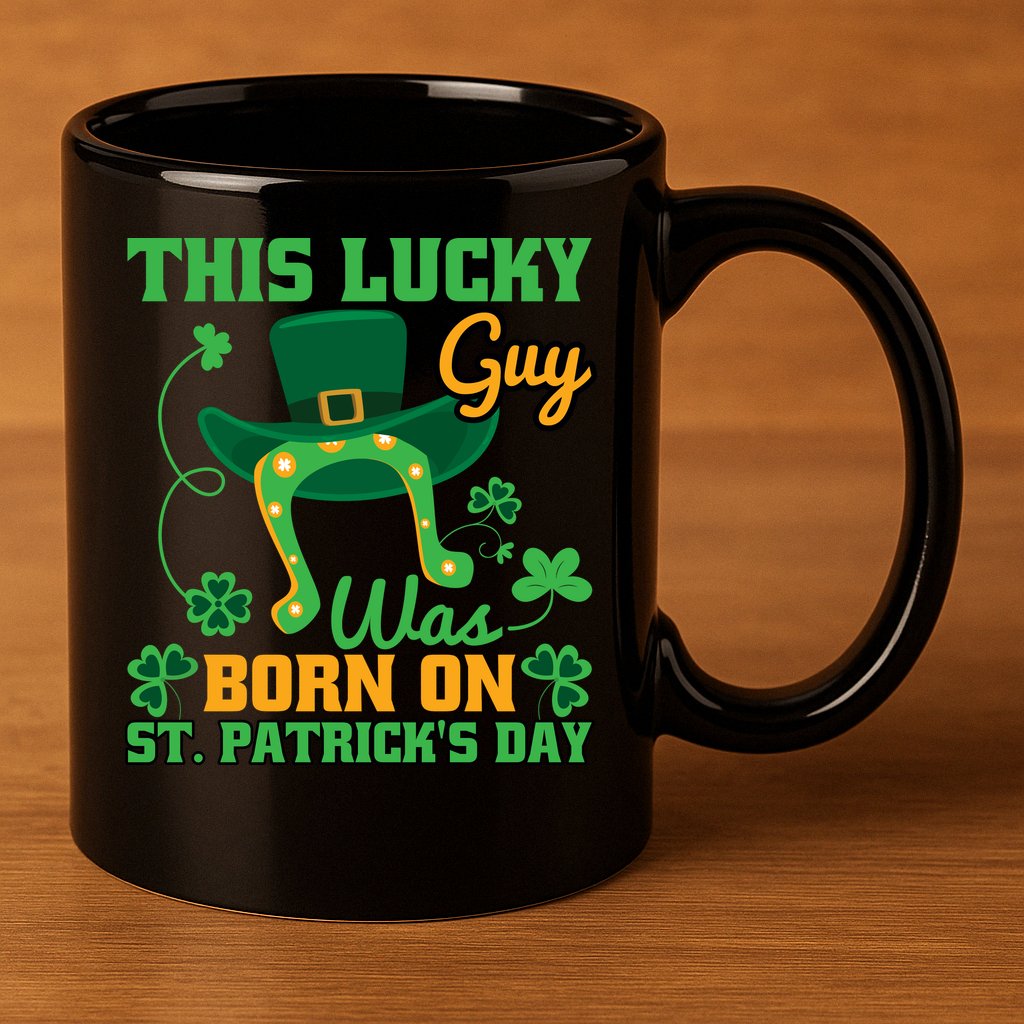 This Lucky Guy Was Born On St Patricks Day Funy Shamrocks 11oz C Handle Ceramic Mug