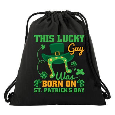 This Lucky Guy Was Born On St Patricks Day Funy Shamrocks Drawstring Bag