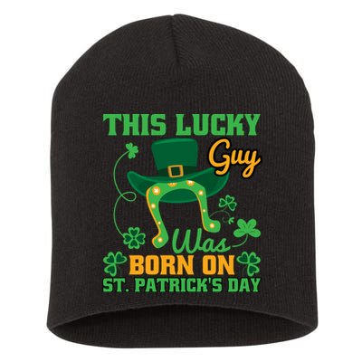 This Lucky Guy Was Born On St Patricks Day Funy Shamrocks Short Acrylic Beanie