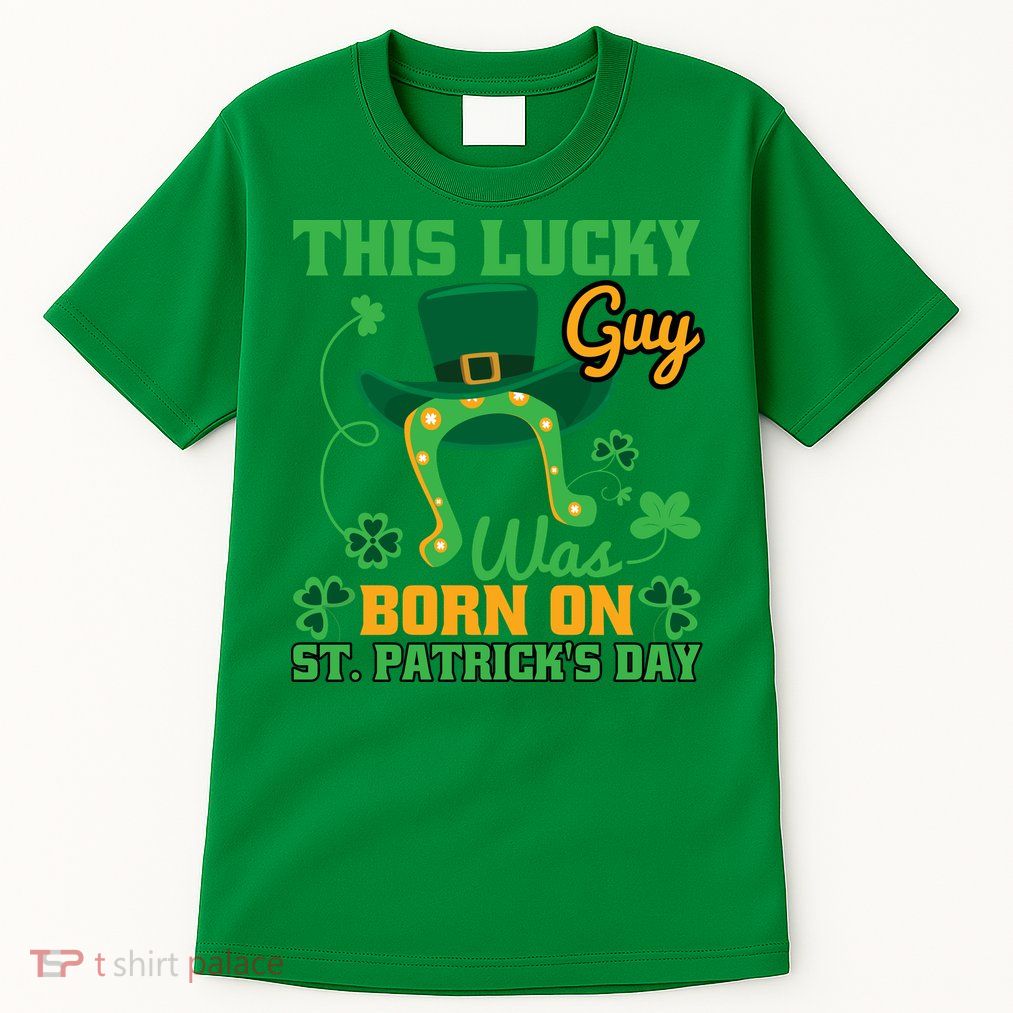 This Lucky Guy Was Born On St Patricks Day Funy Shamrocks Tall T-Shirt