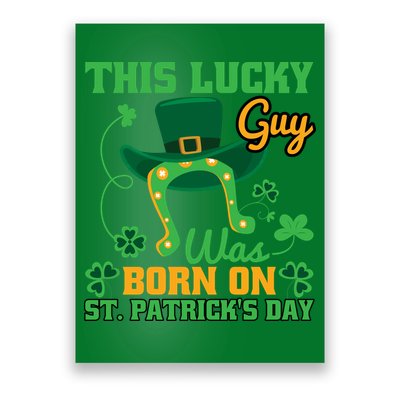 This Lucky Guy Was Born On St Patricks Day Funy Shamrocks Poster