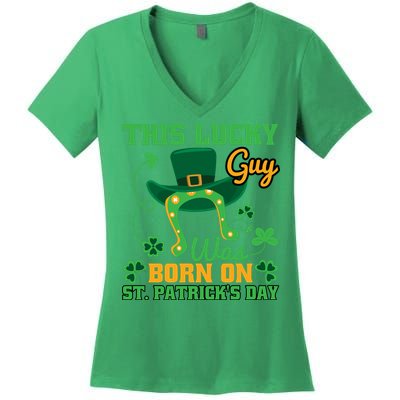 This Lucky Guy Was Born On St Patricks Day Funy Shamrocks Women's V-Neck T-Shirt